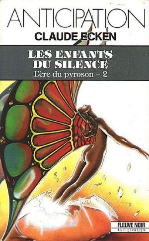 [FNA 1690] • [L'ère du pyroson 02] • Les Enfants Du Silence